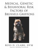 Medical, Genetic & Behavioral Risk Factors of Brussels Griffons (eBook, ePUB)