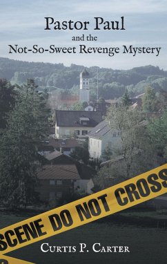 Cover Pastor Paul and the Not-So-Sweet Revenge Mystery (eBook, ePUB)