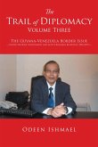 The Trail of Diplomacy -- Volume Three (eBook, ePUB)