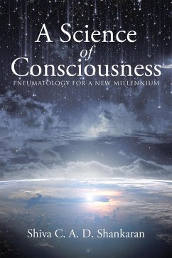 A Science of Consciousness (eBook, ePUB) - Shankaran, Shiva C. A. D.