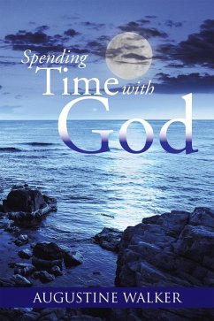 Spending Time with God (eBook, ePUB) - Walker, Augustine