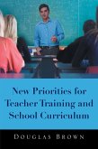 New Priorities for Teacher Training and School Curriculum (eBook, ePUB)