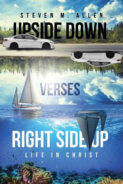 Upside Down Verses Right Side Up - Allen, Steven M.