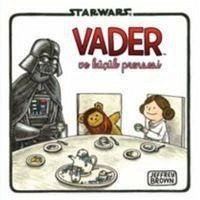 Starwars Vader ve Kücük Prensesi - Brown, Jeffrey