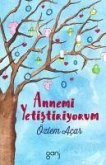 Annemi Yetistiriyorum