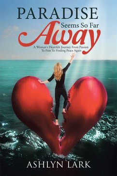 Paradise Seems so Far Away (eBook, ePUB) - Lark, Ashlyn