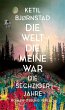 Die Welt, die meine war - Bild 1