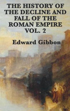 The History of the Decline and Fall of the Roman Empire Vol. 2 - Gibbon, Edward