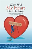 When Will My Heart Stop Hurting? (eBook, ePUB)