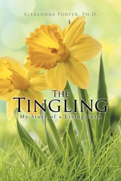 Cover The Tingling: My Story of a Living Form (eBook, ePUB)