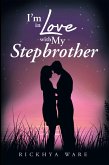 I'M in Love with My Stepbrother (eBook, ePUB)