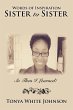 Words of Inspiration Sister to Sister... - Bild 1