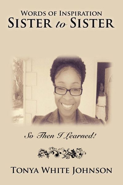 Words of Inspiration Sister to Sister (eBook, ePUB) Words of Inspiration Sister to Sister (eBook, ePUB)