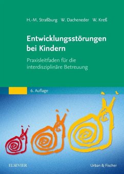 Entwicklungsstörungen bei Kindern - Straßburg, Hans-Michael;Dacheneder, Winfried;Kreß, Wolfram