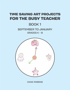 Time Saving Art Projects for the Busy Teacher (eBook, ePUB) - Robbins, Diane