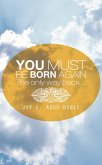 You Must Be Born Again (eBook, ePUB)