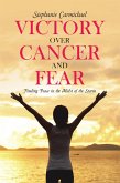 Victory over Cancer and Fear (eBook, ePUB)
