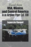 Travel from Usa, Mexico, and Central America in an Airplane Piper Colt 108 (eBook, ePUB)