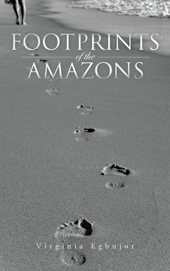Footprints of the Amazons (eBook, ePUB) - Egbujor, Virginia