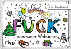 FUCK ... schon wieder Weihnachten - Der Adventskalender