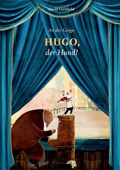 An der Geige: Hugo, der Hund! - Litchfield, David