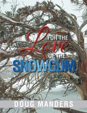 For the Love of the Snowgum (eBook, ePUB)