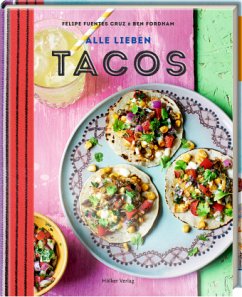 Alle lieben Tacos - Fuentes Cruz, Felipe;Fordham, Ben