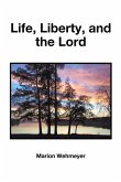 Life, Liberty, and the Lord (eBook, ePUB)