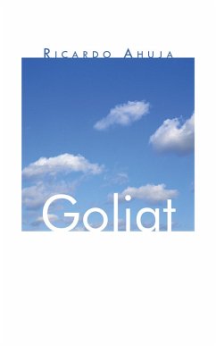 Goliat (eBook, ePUB) - Ahuja, Ricardo