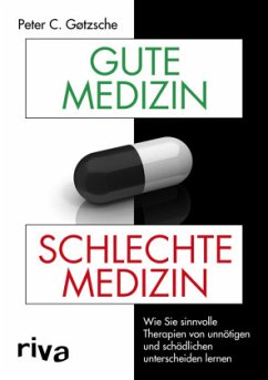 Gute Medizin, schlechte Medizin - Gøtzsche, Peter C.