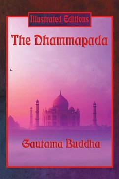 The Dhammapada (Illustrated Edition) - Buddha, Gautama