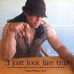 ...I Just Look Like This (eBook, ePUB)