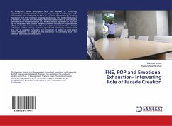 FNE, POP and Emotional Exhaustion- Intervening Role of Facade Creation - Anjum, Mansoor;Shah, Syed Zulfiqar Ali