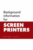 Background Information for Screen Printers (eBook, ePUB)