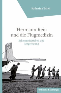 Hermann Rein und die Flugmedizin - Trittel, Katharina
