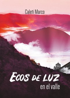 Ecos de luz en el valle (eBook, ePUB) - Marco, Caleti