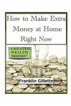 How to Make Extra Money at Home Right Now - Gillette, Franklin