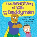 The Adventures of Kai and The Daddyman