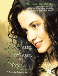Look Young, Feel Young, and Stay Young (eBook, ePUB) - Ling, David; Low, Grace