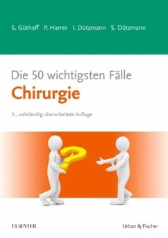 Die 50 wichtigsten Fälle Chirurgie - Dützmann, Isabell;Harrer, Petra