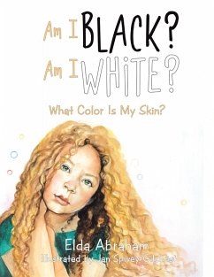 Am I Black? Am I White? (eBook, ePUB) - Abraham, Elda