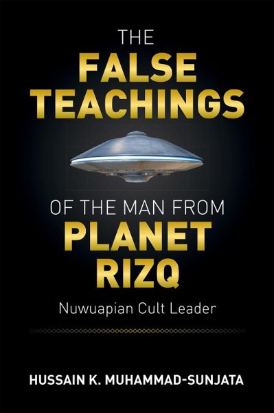 The False Teachings of the Man from Planet Rizq (eBook, ePUB) The False Teachings of the Man from Planet Rizq (eBook, ePUB)