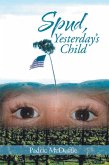 Spud, Yesterday'S Child (eBook, ePUB) Spud, Yesterday'S Child (eBook, ePUB)