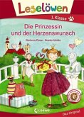 Leselöwen 1. Klasse - Die Prinzessin und der Herzenswunsch Leselöwen 1. Klasse - Die Prinzessin und der Herzenswunsch