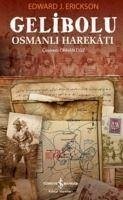 Gelibolu Osmanli Harekati - J. Erickson, Edward