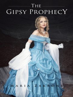 The Gipsy Prophecy (eBook, ePUB) - Zarrone, Maria