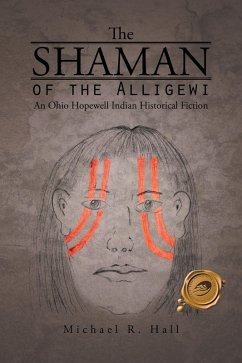The Shaman of the Alligewi (eBook, ePUB) - Hall, Michael R.