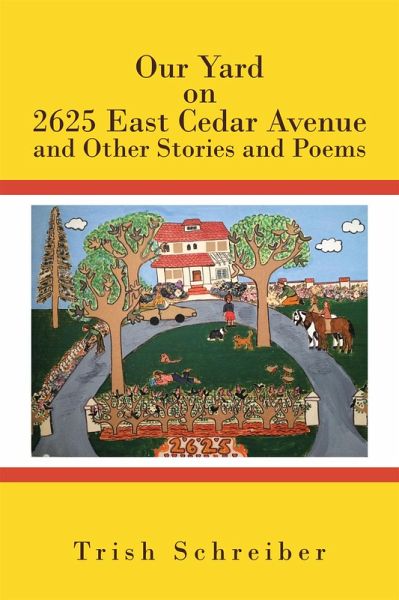 Our Yard on 2625 East Cedar Avenue and Other Stories and Poems (eBook, ePUB)