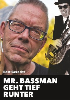 Mr. Bassman geht tief runter - Gerecht, Bert