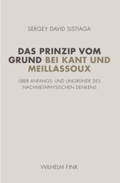 Das Prinzip vom Grund bei Kant und Meillassoux - Sistiaga, Sergey David